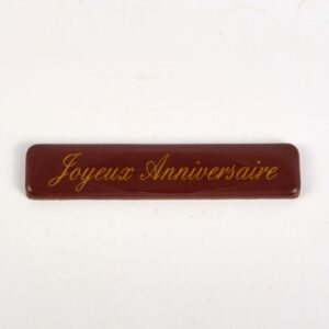 Plaque Joyeux Anniversaire en chocolat, à disposer sur vos pâtisseries, de Stéphane Pasco, Chocolatier à Nantes